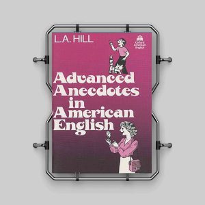 Anecdotes in American English advanced